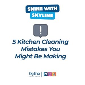 5 Kitchen Cleaning Mistakes to Avoid