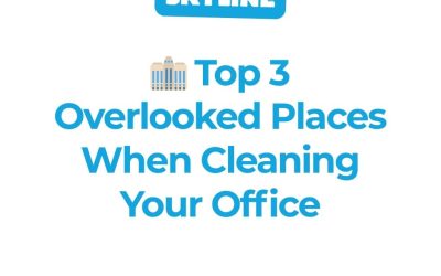 Top 3 Overlooked Places When Cleaning Your Office